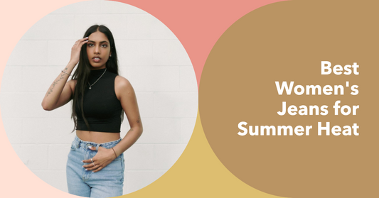 Beat the Heat: Top Women's Jeans for Summer Fun!