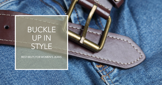Buckle Up in Style: Best Belts for Women's Jeans!