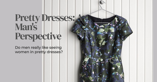 Do Men Like Seeing Women In 'Pretty' Dresses?