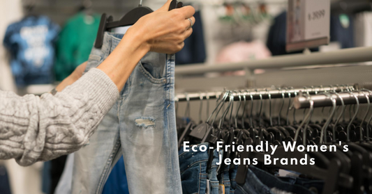 Go Green: Top Eco-Friendly Women's Jeans Brands You'll Love!