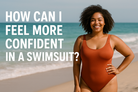 How Can I Feel More Confident In A Swimsuit?