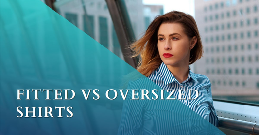 Is It Better To Wear Fitted Or Oversized Shirts?