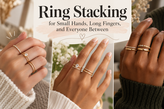 Ring Stacking for Small Hands, Long Fingers, and Everyone Between