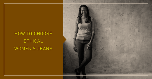 Shop With Heart: How to Choose Ethical Women's Jeans!