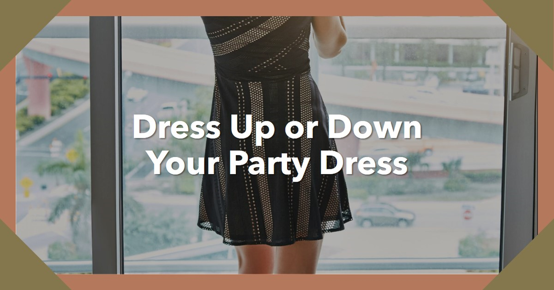What Are Some Ways To Dress Up Or Down A Party Dress For Different Occasions?