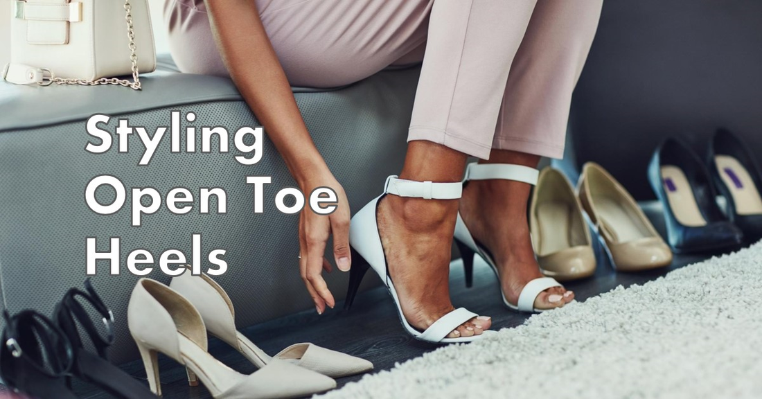 What Are The Best Ways To Style Open Toe Heels For Different Occasions?