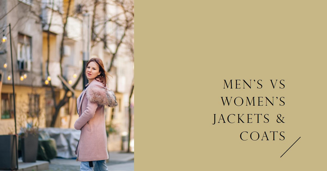 What Are The Differences Between Men's And Women's Jackets And Coats?