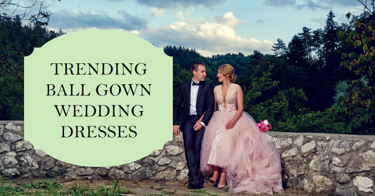 What Are The Latest Trends In Ball Gown Dresses For Wedding Fashion?