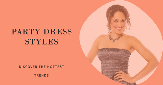 What Are The Popular Styles Of Party Dresses?