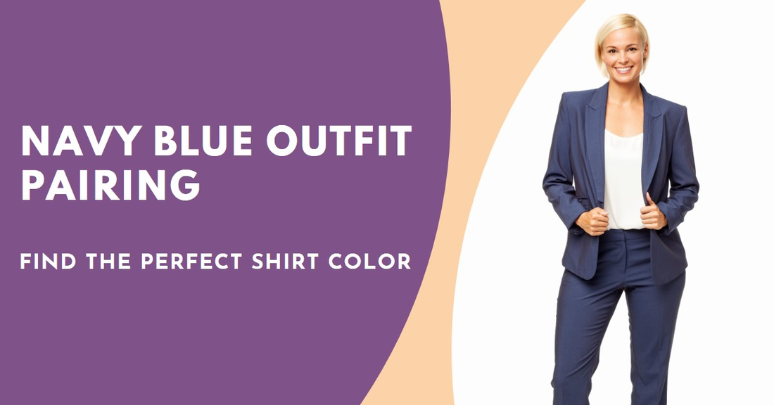 What Color Shirt Goes Well With Navy Blue Pants And Jacket? HannaBanna Clothing What Color Shirt Goes Well With Navy Blue Pants And Jacket? HannaBanna Clothing