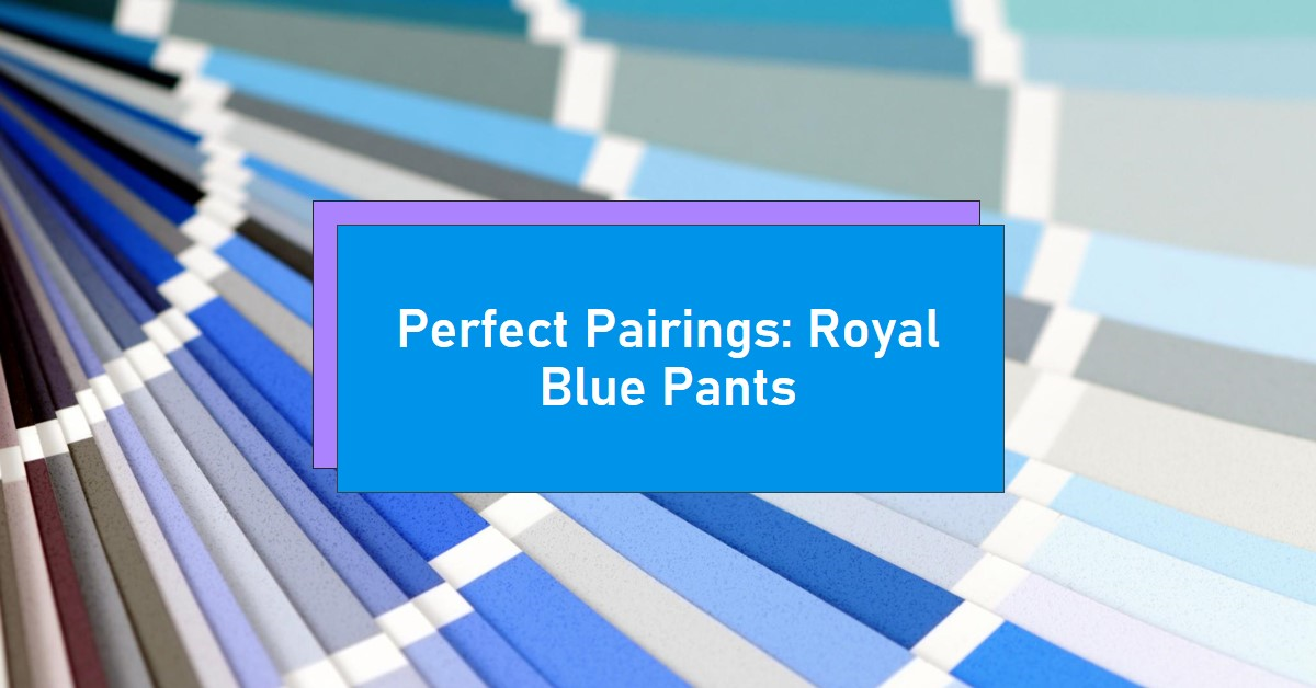What Color Shirt Goes Well With Royal Blue Pants?