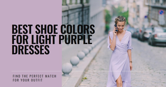 What Is The Best Shoe Color To Go With A Light Purple Dress?