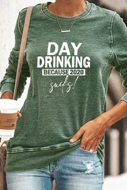 Day Drinking Because 2020 Sucks Pullover Gray Sweatshirt